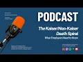 S2E24 - Kaiser Death Spiral