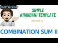 Combination Sum II Simple Khandani Template Leetcode 40 codestorywithMIK