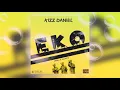 Kizz Daniel - Eko (Official Audio)