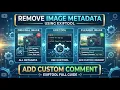 Remove Image Metadata Add Custom Comment Using ExifTool Full Process Guide
