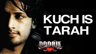 kuch is tarah lyrical doorie atif aslam mithoon u0026 atif aslam best hindi songs hits of atif