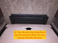 Travel Trailer Murphy Bed Headboard Gap Modification Step by Step