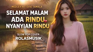 evie tamala medley hits selamat malam ada rindu u0026 nyanyian rindu slow pop cover rolasmusik