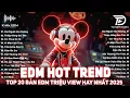 Lagu Hai Người Hai Hướng Remix ♫ BXH Nhạc Trẻ Remix Gây Bão TRIỆU VIEW - Top 20 Bản EDM Hot Trend 2025