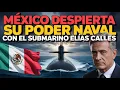 Download Lagu México Despierta su Poder Naval con el Submarino Elías Calles