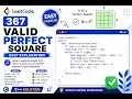 LeetCode 367 - Valid Perfect Square Binary Search Explained