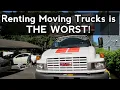 Renting Moving Trucks is THE WORST