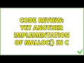 Code Review Yet another implementation of malloc in C 2 Solutions
