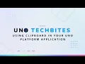 Using Clipboard in your Uno Platform application Uno Tech Bites