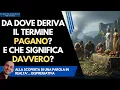 Download Lagu Da dove deriva il termine Pagano? E che significa davvero?