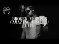 Download Lagu Broken Vessels (Amazing Grace) / Life - Hillsong Worship