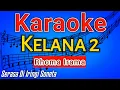 Download Lagu KELANA DUA KARAOKE - RHOMA IRAMA