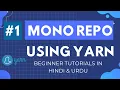 Monorepo Setup using Yarn Workspace - Hindi Urdu Tutorial