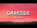 SkyDxddy - Darkside