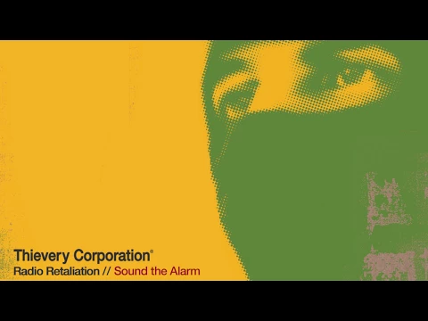 Download MP3 Thievery Corporation - Sound the Alarm [Official Audio]