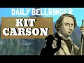 Kit Carson Mountain Man DAILY BELLRINGER