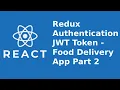 React Redux Authentication JWT Token - Food Delivery App Part 2