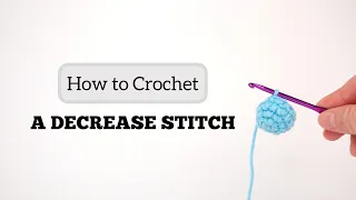 Part 6 - How to Crochet a Decrease dec Stitch Learn to Crochet