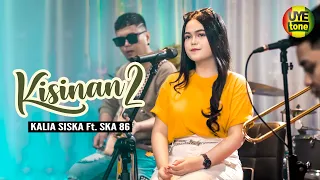 KISINAN 2 - MASDDDHO | KALIA SISKA FT SKA 86 (UYE tone Official Music Video)