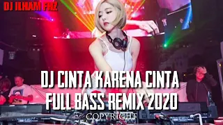 dj cinta karena cinta full bass remix