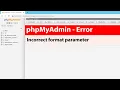 Error Incorrect format parameter phpmyadmin xampp import