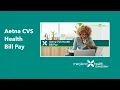 Aetna CVS Health Bill Pay
