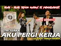 Download Lagu AKU PERGI KERJA - TRI SUAKA (LIRIK) COVER BY TEMON BEIBER