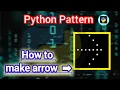 How to make pattern in python arrow pattern in python python tutorial for pattern