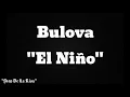 Bulova - "El Niño" (Video Letras)