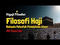 Lagu Ngaji Filsafat: Filosofi Haji - Ali Syari'ati | Dr Fahruddin Faiz