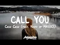 Download Lagu Cash Cash - Call You (Lyrics) ft. Nasri of MAGIC!
