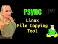rsync - Linux File Copying Tool