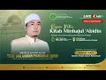 Download Lagu LIVE KAJIAN KITAB MINHAJUL 'ABIDIN - PONPES KUMPEH DAARU ATTAUHID BERSAMA TG. SHOLAHUDDIN 11-07-25