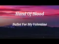 Download Lagu Bullet For My Valentine - Hand Of Blood Lyrics