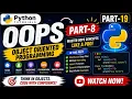 OOPS in Python Part-19 Complete Tutorial