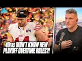 49ers Admit To Not Knowing New Overtime Rules Chiefs Score Walk Off Touc own Pat McAfee Reacts