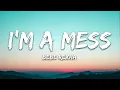 Bebe Rexha - I'm A Mess (Lyrics)