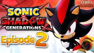 Shadow s Story Sonic X Shadow Generations Gameplay Walkthrough Part 2 - Shadow Generations
