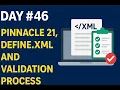 Day 46 Pinnacle 21 Define xml and Validation Process Explained