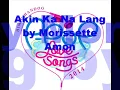 Morissette Amon - Akin Ka Na Lang (HIMIG HANDOG P-POP LOVE SONGS)