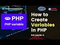 How to Define Variables in PHP How to Create PHP Variables PHP tutorial-3 - 2021