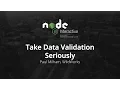 Take Data Validation Seriously by Paul Milham WildWorks