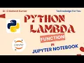 PYTHON LAMBDA FUNCTION IN JUPYTER NOTEBOOK