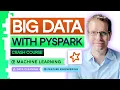 Big Data with PySpark Crash Course Machine Learning Feature Engineering and More