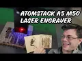 Atomstack A5 M50 Laser Review