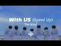 Download Lagu The Wind 'With US' (Speed Up)