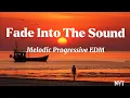 Lagu Fade Into The Sound - Emotional EDM | NVT 