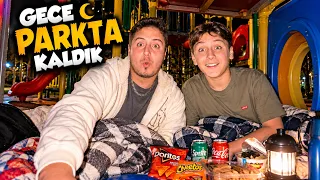 ABİMLE GECE PARKTA KALDIK ?!