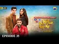 Lagu Sanwal Yaar Piya Episode 35 [Eng Sub] Presented by Hello Hair - Master Paints \u0026 Ujooba Beauty Cream