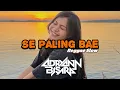 Download Lagu REGGAE SLOW 🌴 || SE PALENG BAE PAR BETA SIO NONA MANIS SE || NEW REMIX 2025 @AdryannBisaraOfficial 